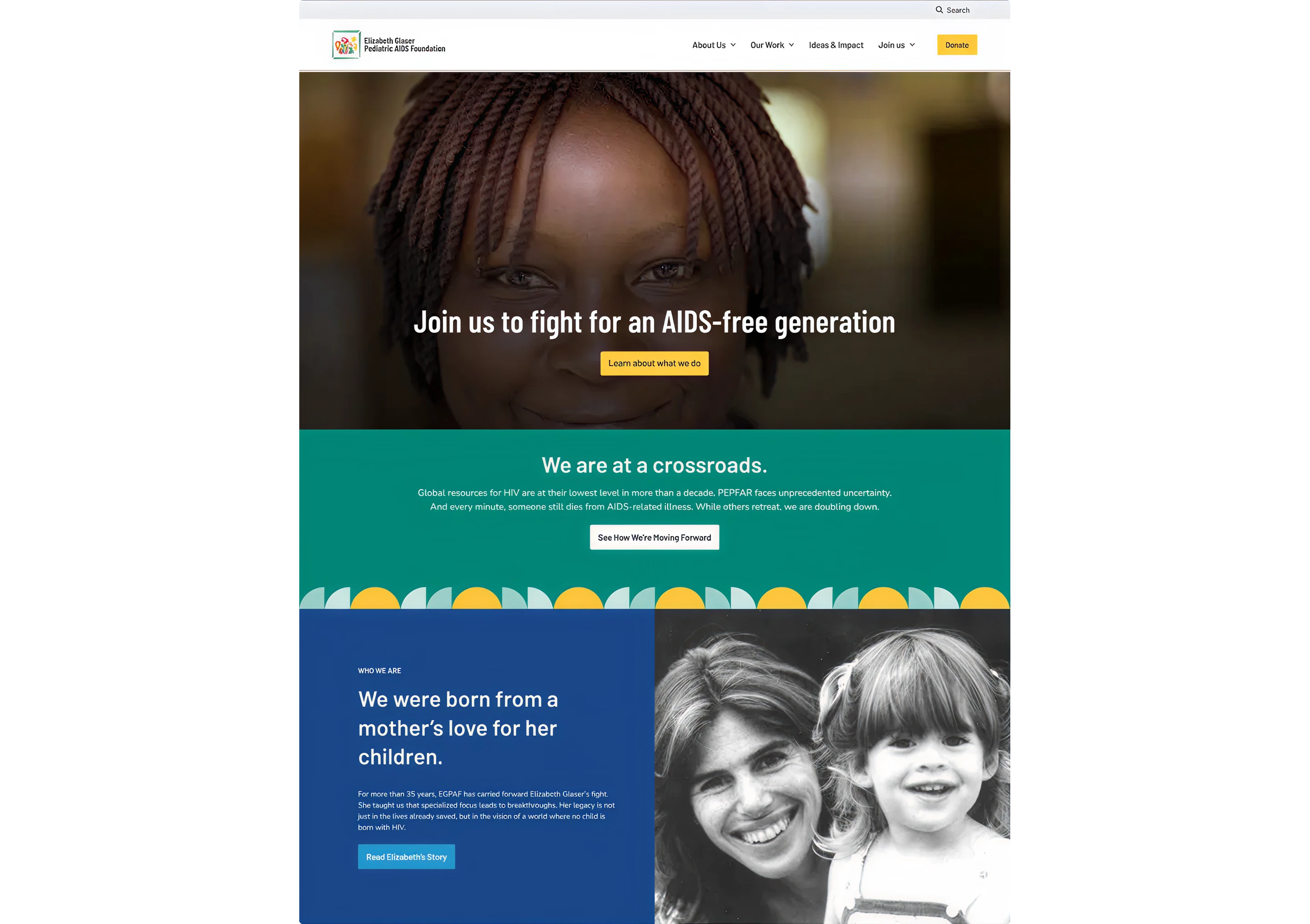 Screenshot of the foundation’s homepage, featuring a hero image of a person with the headline "Join us to fight for an AIDS-free generation." Below, a teal section titled "We are at a crossroads" provides a call to action, followed by a blue biographical section. A historic black-and-white photo of Elizabeth Glaser and her daughter illustrates the foundation’s origin story.